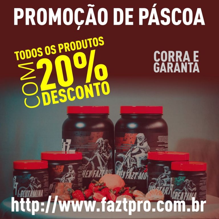 Promoção de páscoa FAZT Suplementos, toda linha com 20% off