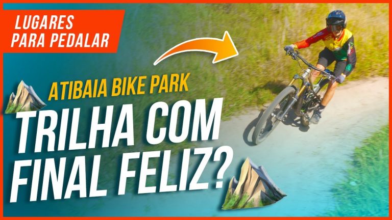 “Fala, Biker”: Conheça a trilha “Happy Ending” uma das atrações do Atibaia Bike Park, por Luciano KDra e Bia Ferragi