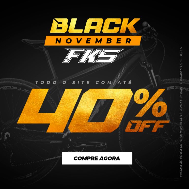 Black November com até 40% de desconto na FKS Bike, confira!