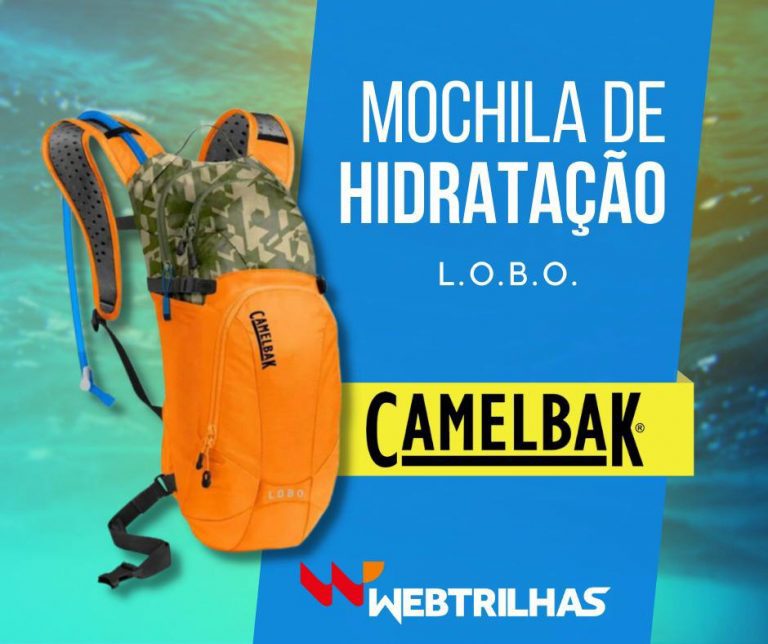 Mochila de hidratação Camelback é o destaque dessa semana na Web Trilhas