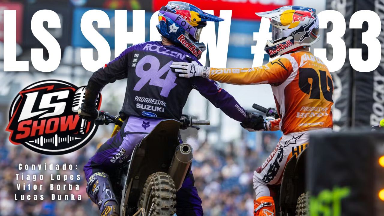 VÍDEO: LS Show #133 | Tudo o que aconteceu no AMA SX e MX1GP Brasil com análise de Leandro Silva e convidados
